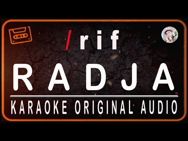 /rif - RADJA - KARAOKE ORIGINAL AUDIO class=