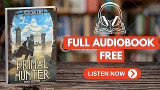 The Primal Hunter 11 A LitRPG Adventure Full book Free