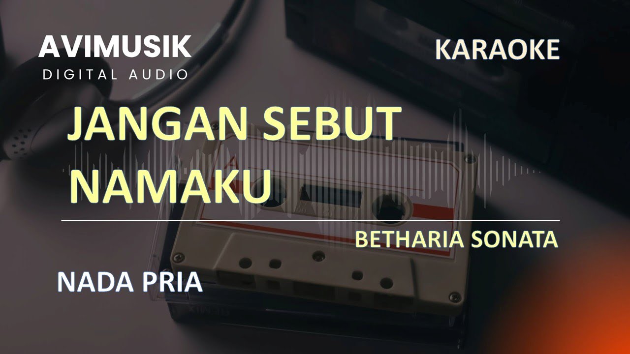 Jangan Sebut Namaku - Betharia Sonata | Karaoke Nada PRIA | Avimusik