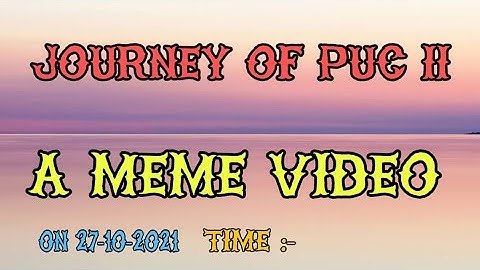 RGUKT||PUC 2 EXAMS||MEME||TROLL||STUDENTS FEELINGS||2 MONTHS