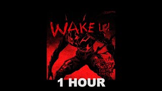 WAKE UP! [1 HOUR]