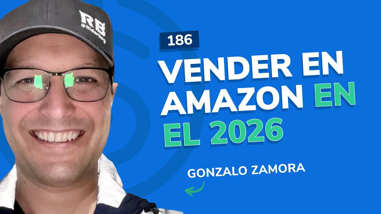 #186 - Vender en Amazon en el 2026