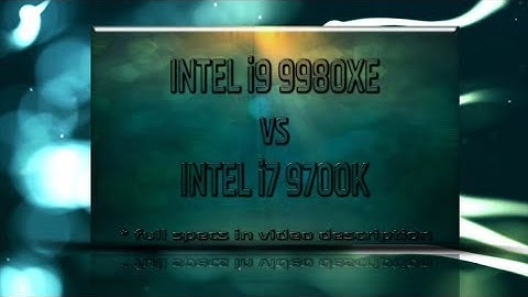 Intel i9 9980XE vs i7 9700K Benchmarks | Test Review | Comparison | Gaming | 13 Tests