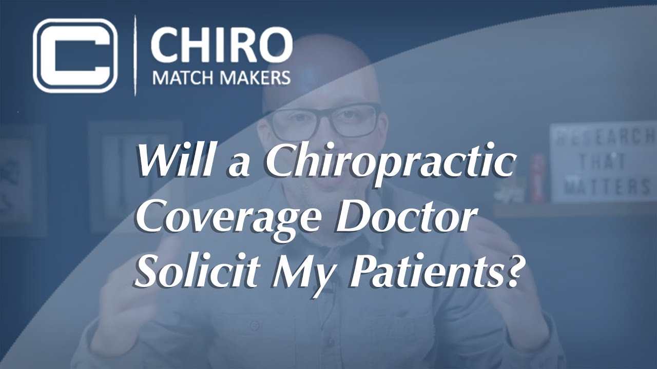 Will a Chiropractic Coverage Doctor Solicit My Patients?