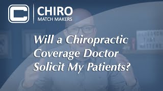 Will a Chiropractic Coverage Doctor Solicit My Patients