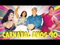 MOMENTOS VERGONHA ALHEIA: CARNAVAL ANOS 90