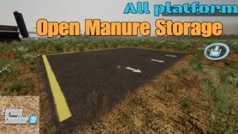 Open Manure Storage  / New mod for all platforms on FS22 (See note)