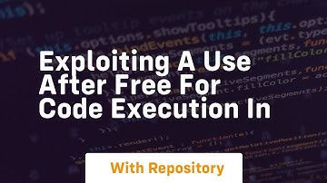 Exploiting a Use After Free for code execution in