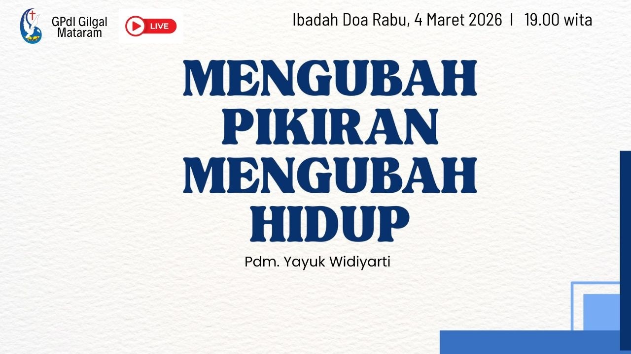 Ibadah Doa Rabu | Mengubah Pikiran Mengubah Hidup | Pdm. Yayuk Widiyarti | Rabu, 4 Maret 2025