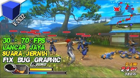 SETTING TERBAIK GAME SENGOKU BASARA 2 HEROES - AETHERSX2 ANDROID EMULATOR!