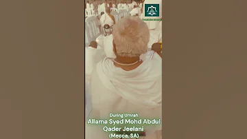 During Umrah Muffasir E Quran Hafiz Allama Syed Mohd Abdul Qader Jeelani At Mecca Saudi Arabia 
