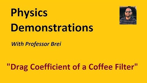 Drag Coefficient of a Coffee Filter