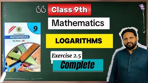Class 9 Maths - Logarithms Ex 2.5 | All Questions Solved & Explained 
