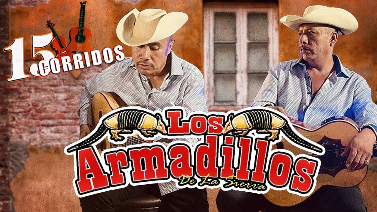 LOS ARMADILLOS DE LA SIERRA ~ 15 CORRIDOS EXITOS MIX 💥 Las Mejores ...