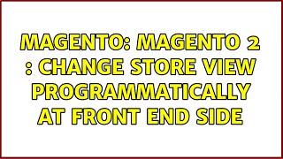 Magento: Magento 2 : Change Store view programmatically at front end side