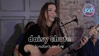Daisy Chute - London's On Fire