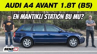 Audi A4 Avant B5 1.8 T | En mantıklı station bu mu? | Bir tur versene
