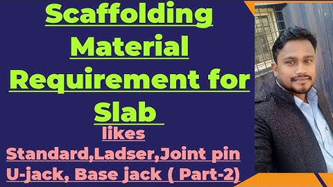 How to calculate scaffolding material/Scaffolding requirement for slab shuttering- (Part-2)