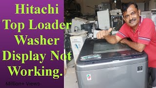Hitachi Top Loading Washing Machine Display Not Working.