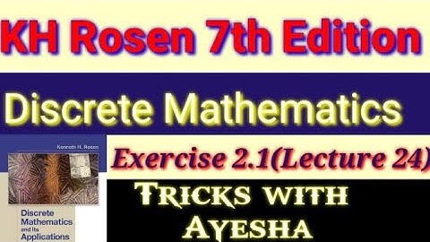 lecture24Exercise2.1Question 19to23discrete mathematics and its applications 7th edition by KH Rosen