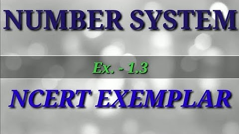 NUMBER SYSTEM !! NCERT EXEMPLAR !! Ex. 1.3 !! Class-IX