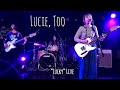 Lucie, Too Live - "Lucky"