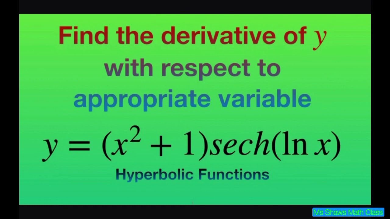 Find derivative of y = (x^2 +1) sech (ln x) with respect to x ...