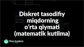 Diskret tasodifiy miqdorning oʻrta qiymati (matematik kutilma) | Statistika va ehtimollar nazariyasi