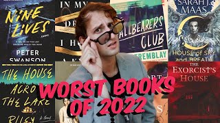 A RANT on the WORST BOOKS of 2022 😡