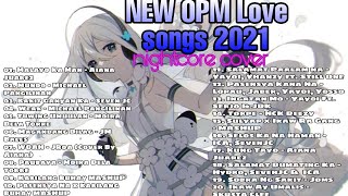 ♪Nightcore♪→ NEW OPM Love Songs 2021| NEW Tagalog Love Songs 2021 - Playlist | Nightcore Shen