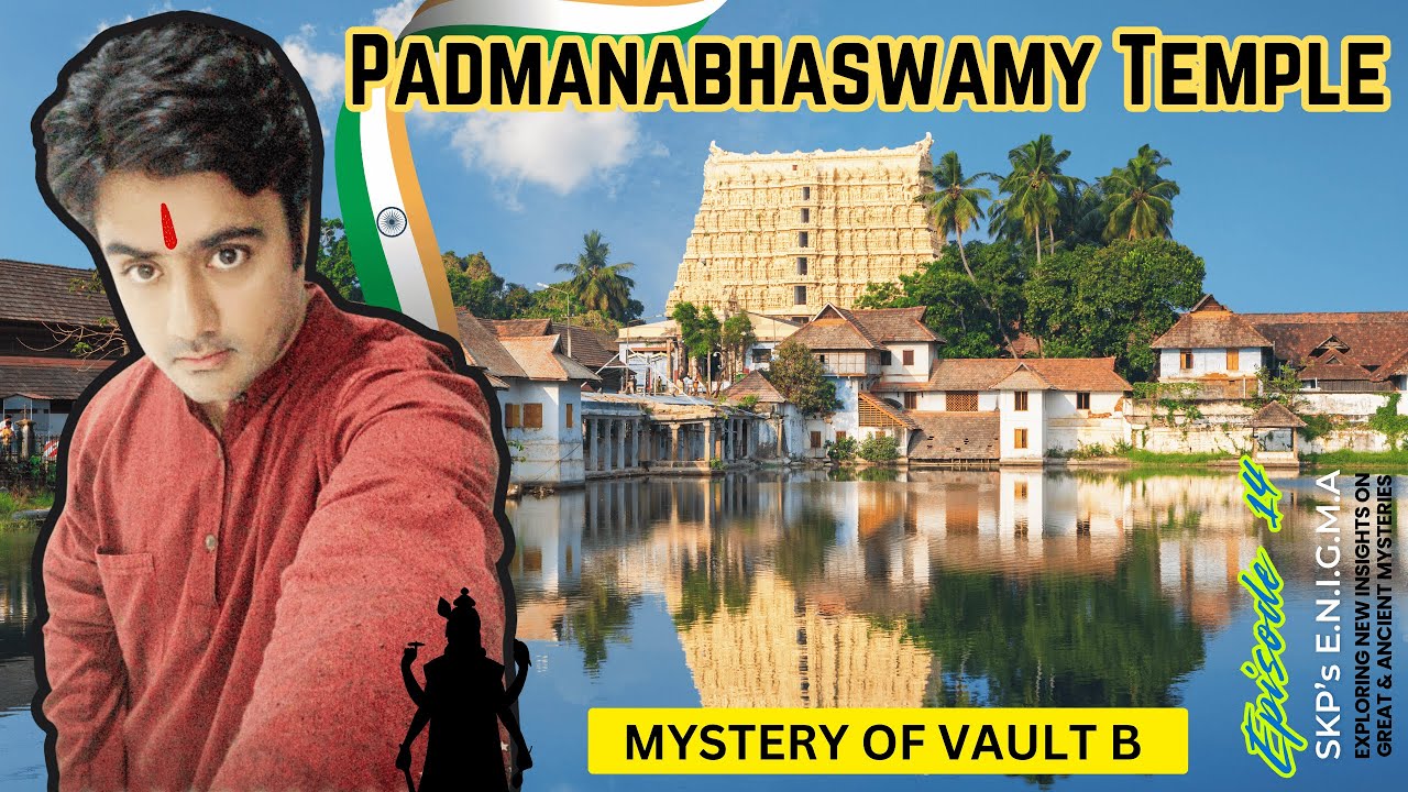 Padmanabhaswamy Temple | Mystery of Vault B | SKP's ENIGMA | E14