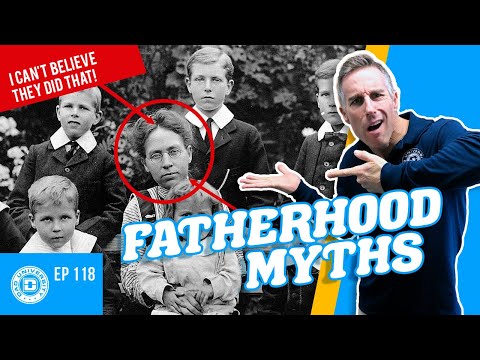 Top 7 Fatherhood Myths - Are They True? | Dad University