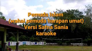 Lagu  : Pemuda Islam (wahai pemuda harapan umat) karaoke