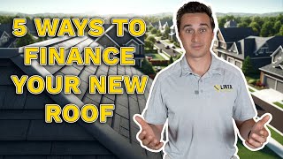5 Best Ways to Finance Your New Roof: Tips for Homeowners