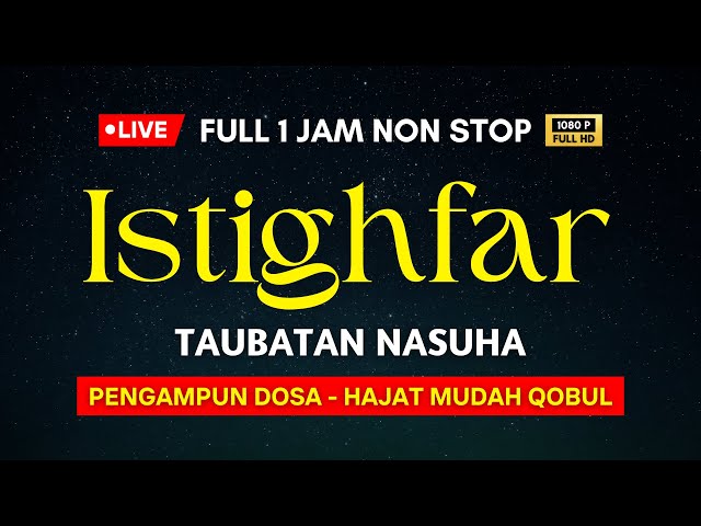 Istighfar Mustajab | Rezeki Datang Dari Segala Penjuru | Dzikir Istighfar Taubatan Nasuha Full 1 Jam class=