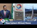 Ethiopia PM Thanks Africa for Set AU Meeting in Addis, Fuel Crisis in Uganda, Zanzibar Blue Economy