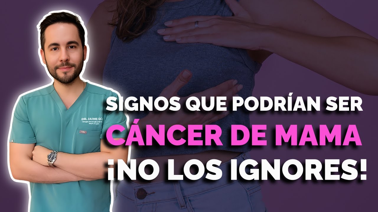 PODRÍA SER CÁNCER DE MAMA - Señales que debes conocer