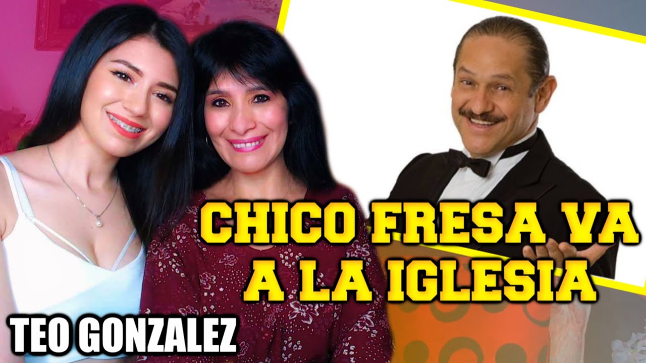 MI MADRE REACCIONA POR PRIMERA VEZ A TEO GONZÁLEZ | CHICO FRESA VA A LA IGLESIA