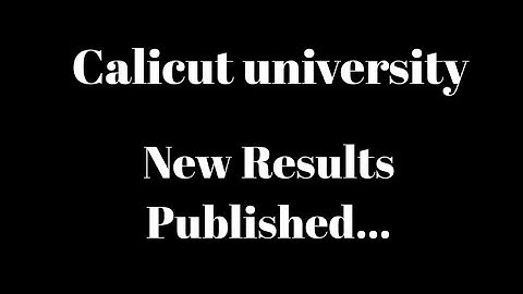 Calicut university, New Results published, Latest important update,
