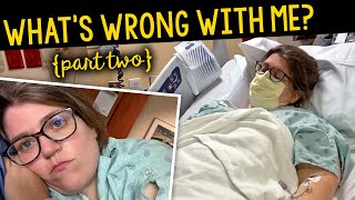 Something Is Wrong (Part II) - ER, Hospital Stay, Surgery & The Diagnosis