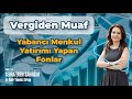 Vergiden muaf yabanc menkul yatrm yapan fonlar