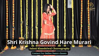 Shri Krishna Govind Hare Murari | श्री कृष्णा गोविन्द -भजन | Dance by Saloni Khandelwal choreography