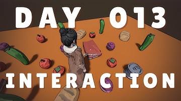 interaction system - devlog 13