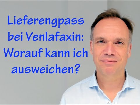 Lieferengpass bei Venlafaxin