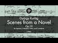 György Kurtág : Scenes from a Novel (1982)