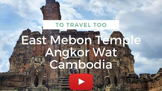 East Mebon Temple in the Angkor Archaeological Park, Siem Reap Cambodia
