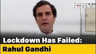 Rahul Gandhi's Question For Centre: "Lockdown Failed, What Next?" | Coronavirus Lockdown