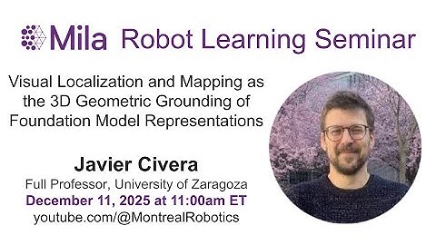 Javier Civera - Safe and Deployable Reinforcement Learning for Reason and Action
