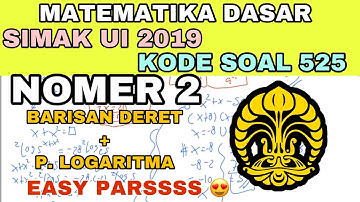 SIMAK UI 2019 MATEMATIKA DASAR | KODE SOAL 525 | NOMER 2 PERSAMAAN LOGARITMA + BARISAN DERET