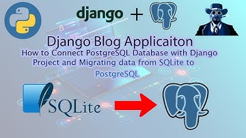How to Connect PostgreSQL With Django Project and Migrating data from SQLite to PostgreSQL.